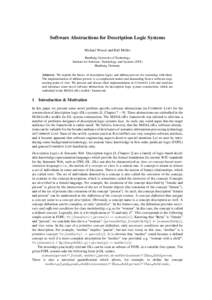 Software Abstractions for Description Logic Systems Michael Wessel and Ralf M¨oller Hamburg University of Technology Institute for Software, Technology, and Systems (STS) Hamburg, Germany Abstract. We explain the basics