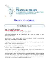 GRUPOS DE TRABA JO MARTES 6 DE SEPTIEMBRE Eje 2. Comunicación EducaciónaAula 17 -2º piso- La Plata  Sub eje: Infancias, jóvenes, medios escolares y tecnologías digitales