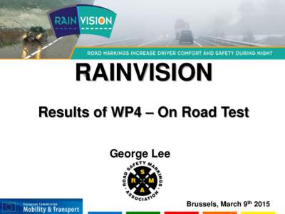 RAINVISION Results of WP4 – On Road Test George Lee Brussels, March 9th 2015