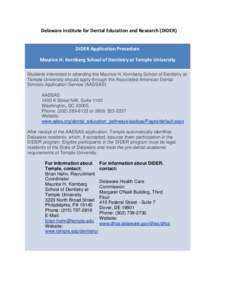 Delaware Institute for Dental Education and Research (DIDER) DIDER Application Procedure Maurice H. Kornberg School of Dentistry at Temple University Students interested in attending the Maurice H. Kornberg School of Den