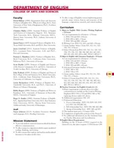 DEPARTMENT OF ENGLISH COLLEGE OF ARTS AND SCIENCES Faculty David MaloneDepartment Chair and Associate Professor of English. B.A., Wheaton College; M.A., State University of New York at Binghamton; Ph.D., Norther