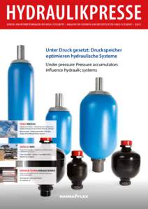 KUNDEN- UND MITARBEITERMAGAZIN DER HANSA-FLEX GRUPPE • MAGAZINE FOR CUSTOMERS AND EMPLOYEES OF THE HANSA-FLEX GROUP • 4 | 2015  Unter Druck gesetzt: Druckspeicher optimieren hydraulische Systeme Under pressure: Press