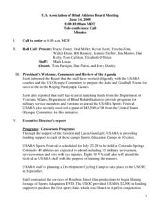 U.S. Association of Blind Athletes Board Meeting June 14, 2008 8:00-10:00am MDT Tele-conference Call Minutes I.