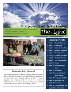 Bridgeport Presbyterian Church NEWSLETTER OF BRIDGEPORT PRESBYTERIAN CHURCH APRIL 2010 – VOLUME 17 NUMBER 4 WWW.BRIDGEPORTPRESBYTERIAN.COM  Church Events