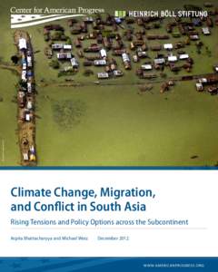 ASSOCIATED PRESS/ANUPAM NATH  Climate Change, Migration, and Conflict in South Asia Rising Tensions and Policy Options across the Subcontinent Arpita Bhattacharyya and Michael Werz