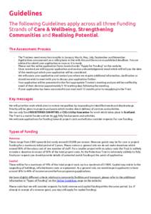 Guidelines The following Guidelines apply across all three Funding Strands of Care & Wellbeing, Strengthening Communities and Realising Potential. The Assessment Process -