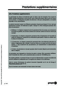 Prestations supplémentaires Info : Prestations supplémentaires Le gestionnaire du réseau de distribution gère un réseau sujet de monopole. Pour toutes les tâches touchant directement à cette activité, mais n’