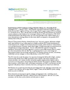 North American NGV Conference & Expo Slated for Atlanta, Ga., November 18–21 Washington, D.C. — March 3, 2013 —NGVAmerica announced today that it will host the 2013 North American NGV Conference & Expo at the Georg