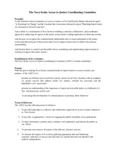 The Nova Scotia Access to Justice Coordinating Committee Preamble As the National Action Committee on Access to Justice in Civil and Family Matters released its report “A Roadmap for Change” and the Canadian Bar Asso