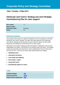 Corporate Policy and Strategy Committee 10am, Tuesday, 13 May 2014 Edinburgh Joint Carers’ Strategy and Joint Strategic Commissioning Plan for carer support Item number