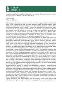 Massimo Baldini, Paolo Bosi e Paolo Silvestri, Le città incartate. Mutamenti nel modello emiliano alle soglie della crisi, Bologna, Il Mulino, 2010, 352 pp. Costanzo Ranci Politecnico di Milano Il titolo criptico del vo