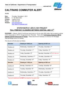 State of California • Department of Transportation ____________________________________________________ caltrans8.info CALTRANS COMMUTER ALERT[removed]Date:
