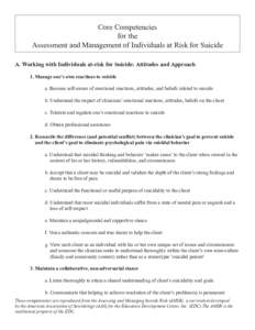 Core Competencies for the Assessment and Management of Individuals at Risk for Suicide A. Working with Individuals at-risk for Suicide: Attitudes and Approach 1. Manage one’s own reactions to suicide a. Become self-awa