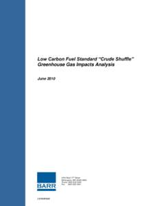 Low Carbon Fuel Standard “Crude Shuffle” Greenhouse Gas Impacts Analysis June[removed]West 77 th Street Minneapolis, MN[removed]