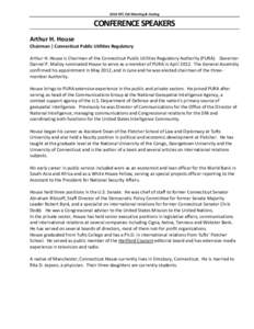 2014 EPC Fall Meeting & Outing  CONFERENCE SPEAKERS Arthur H. House Chairman | Connecticut Public Utilities Regulatory Arthur H. House is Chairman of the Connecticut Public Utilities Regulatory Authority (PURA). Governor