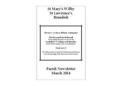 St Mary’s Wilby St Lawrence’s Brundish The news we have all been waiting for! The Reverend David Burrell