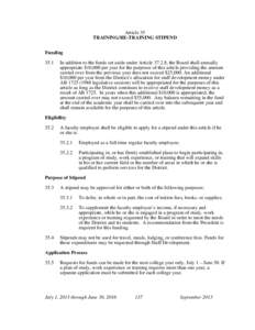 Article 35 TRAINING/RE-TRAINING STIPEND FundingIn addition to the funds set aside under Article, the Board shall annually