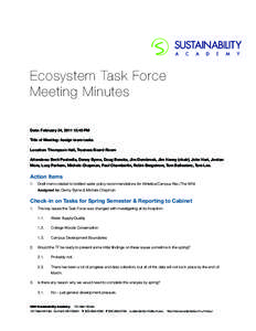 Ecosystem Task Force Meeting Minutes Date: February 24, [removed]:40 PM Title of Meeting: Assign team tasks Location: Thompson Hall, Trustees Board Room Attendees: Brett Pasinella, Denny Byrne, Doug Bencks, Jim Dombrosk, J
