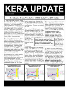 October 2000  #50 No Education Trends With the New CATS? Really? Year 2000 Update In 1998, the Kentucky legislature passed