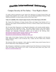 Campus Security & Fire Safety – Your Right to Know To comply with the requirements of the “Jeanne Clery Disclosure of Campus Security Policy and Campus Crime Statistics Act of 1998.” (Clery Act), the Florida Intern