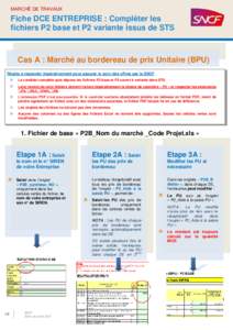 MARCHÉ DE TRAVAUX  Fiche DCE ENTREPRISE : Compléter les fichiers P2 base et P2 variante issus de STS  Cas A : Marché au bordereau de prix Unitaire (BPU)