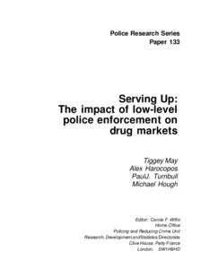 Police Research Series Paper 133 Serving Up: The impact of low-level police enforcement on