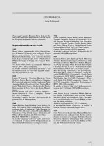 DISCOGRAFIA Luigi Bellingardi Personaggi: Capulet; Roméo; Frère Laurent; Tybalt; Pâris; Mercutio; Benvolio; Le Duc de Vérone; Grégorio; Stéphano; Juliette; Gertrude. Registrazioni antiche con voci storiche 1912