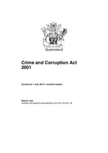 Queensland  Crime and Corruption Act[removed]Current as 1 July 2014—revised version