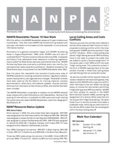 Third Quarter[removed]Provided by the North American Numbering Plan Administration NANPA Newsletter Passes 10-Year Mark With this edition, the NANPA Newsletter passes a 10-year milestone as