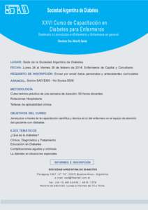Sociedad Argentina de Diabetes XXVI Curso de Capacit ació n en Dia betes para Enfermeros Destin ado a Lic encia dos en Enfermería y Enfermeros en general Directora: Dra. Alicia B. García