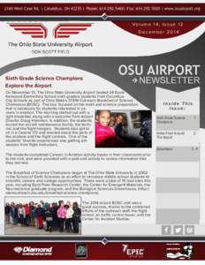 Vo l u m e 1 4 , I s s u e 1 2 December 2014 Sixth Grade Science Champions Explore the Airport On November 13, The Ohio State University Airport hosted 24 Ecole