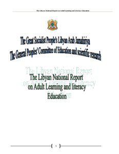   The Libyan National Report on Adult learning and Literacy Education