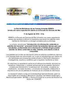 La Red de Bibliotecas de las Fuerzas Armadas REBIFA brinda una nueva capacitación abierta en la Escuela de Ciencias del Mar 11 de Agosto dehs. REBIFA y la Escuela de Ciencias del Mar brindarán una nueva capac