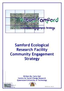 Samford Ecological Research Facility Community Engagement Strategy  Written By: Carly Hall