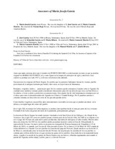 Ancestors of María Josefa García  Generation No[removed]María Josefa García, born Private. She was the daughter of 2. José García and 3. María Consuelo Martín. She married (1) Vicente Rojo Private. He was born Priv