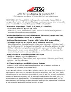 ATSG Revenues, Earnings Up Sharply in 2017 CAM to Purchase More Boeing 767s for Freighter Conversion and Deployment WILMINGTON, OH - February 27, Air Transport Services Group, Inc. (Nasdaq: ATSG), the leading prov