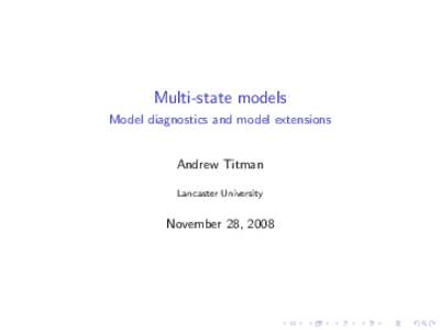 Multi-state models Model diagnostics and model extensions Andrew Titman Lancaster University