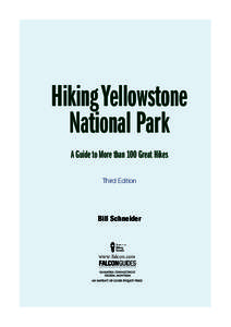 Hiking Yellowstone National Park A Guide to More than 100 Great Hikes Third Edition  Bill Schneider