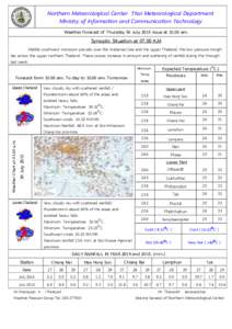Northern Meteorological Center Thai Meteorological Department Ministry of Information and Communication Technology Weather Forecast of Thursday 30 July 2015 Issue atam. Synoptic Situation atA.M Middle south