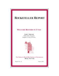 ROCKEFELLER REPORT  WELFARE REFORM IN UTAH GARY C. BRYNER Public Policy Program Brigham Young University