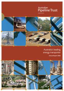 Australia’s leading energy transporter Annual Report 2006 Focused performance