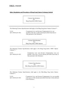 Rules, Regulations and Procedures of Hong Kong Futures Exchange Limited  Contract Specifications For Hang Seng Index (HSI) Futures