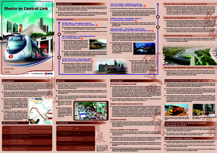 Design Features  Shatin to Central Link ●	 The SCL is a strategic rail link that will connect a number of existing railway lines, thereby enhancing the entire railway network. The line will feature 10 stations, of whic