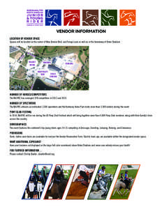 VENDOR INFORMATION LOCATION OF VENDOR SPACE Spaces will be located on the corner of Nina Bonnie Blvd. and Forego Lane as well as in the breezeway of Rolex Stadium  aB