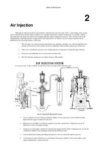History of Fuel Injection  2 Air Injection Although air injection has been superseded by solid injection since the early 1930’s, a knowledge of the system and its characteristics should still be of interest. For exampl