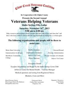 In Cooperation with Gilpin County  Presents the Second Annual Veterans Helping Veterans Idaho Springs Elks Lodge