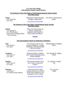 U.S. Army War College AY06 Resident Student Award Winners The Chairman of the Joint Chiefs of Staff Strategy Research Paper Contest First Place Award Dreyer, COL Vincent M.