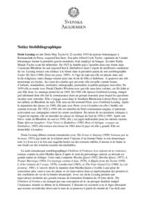 Notice biobibliographique Doris Lessing est née Doris May Taylor le 22 octobre 1919 de parents britanniques à Kermanchah en Perse, (aujourd’hui Iran). Son père Alfred Cook Taylor, capitaine de l’armée britannique