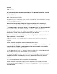 [removed]Media Statement President Jacob Zuma announces members of the National Executive, Pretoria Fellow South Africans, Ladies and gentlemen of the media,