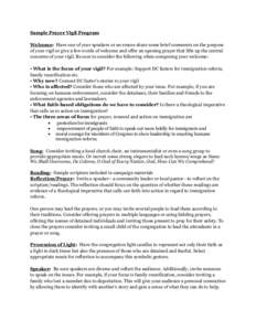Sample Prayer Vigil Program Welcome: Have one of your speakers or an emcee share some brief comments on the purpose of your vigil or give a few words of welcome and offer an opening prayer that lifts up the central conce